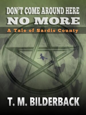 cover image of Don't Come Around Here No More--A Tale of Sardis County